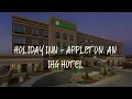 Holiday Inn - Appleton an IHG Hotel Review