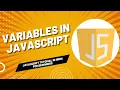 Variables in JavaScript JavaScript Variables Tutorial in Hindi Class