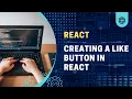 Step-by-Step tutorial on creating a like button in any react application
