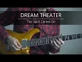 Download Lagu Dream Theater - The Spirit Carries On (Guitar Cover)