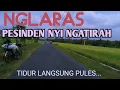 Download Lagu SEJENAK NGLARAS PESINDEN NYI NGATIRAH - LANGSUNG TIDUR PULES - UYON UYON KLASIK SEPANJANG ZAMAN