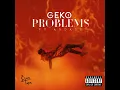 Problems (feat. Ard Adz) - Geko