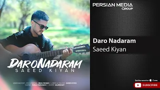 Saeed Kiyan Daro Nadaram سعید کیان دارو ندارم 