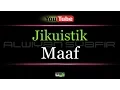 Download Lagu Karaoke Jikuistik - Maaf