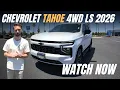 The New 2026 Chevrolet Tahoe LS 4WD - Full Review