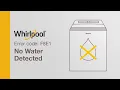 Whirlpool Washer Error Code F8E1 No Water Detected