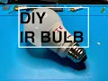 DIY Infrared Night Vision Bulb
