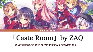 Download Classroom of the Elite season 1  Opening Full「Caste Room」by ZAQ –【Romaji, Italiano, English】(Lyrics) MP3