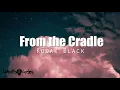 From The Cradle - Kodak Black - Lyrics