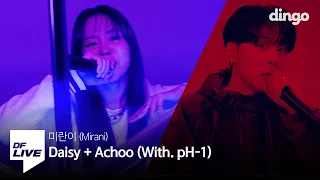 Download 미란이 - Daisy (Feat. pH-1) + Achoo (Feat. pH-1, HAON) (Prod. GroovyRoom) | [DF LIVE] Mirani MP3