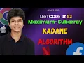 LeetCode 53 Maximum Subarray Kadane s Algorithm Finally Explained Java Hindi