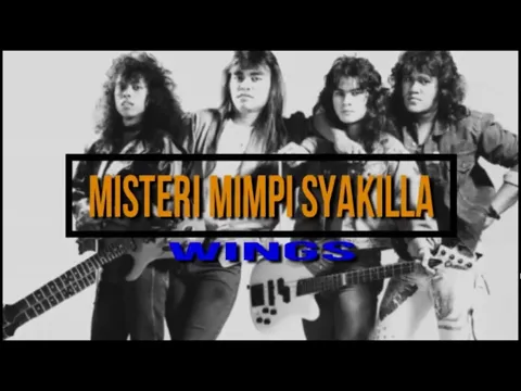 Download MP3 Wings - Misteri Mimpi Syakilla (Lirik)