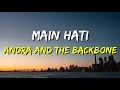 Download Lagu Andra and the BackBone - Main Hati (Lirik)