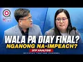 NGANONG NAABOT SA IMPEACHMENT NGA WALA PA MAN DIAY FINAL COA PROCESS GIPASABOT