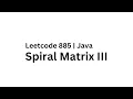 Spiral Matrix 3 Leetcode 885 Java