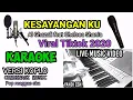 Download Lagu KESAYANGAN KU KARAOKE AL GHAZALI VERSI KOPLO