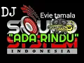 Download Lagu DJ ADA RINDU (EVIE TAMALA) FULL BASS HOREQ GLER