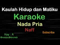 Download Lagu KAULAH HIDUP DAN MATIKU-Naff|KARAOKE NADA PRIA​⁠ -Male-Cowok-Laki-laki@ucokku