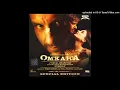 Namak-Isak-Ka-Rekha Bhardwaj-Rakesh Pandit-Omkara-Vishal Bhardwaj-Gulzar-2006