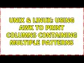 Unix Linux Using awk to print columns containing multiple patterns