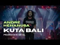 Lagu KUTA BALI I ANDRE HEHANUSA I PASUKANTAIPROJECT I PROGRESSIVE METAL