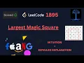 LeetCode 1895 Largest Magic Square in a Grid Prefix Sum Explained Interview Ready Solution