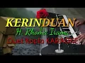 Download Lagu KERINDUAN - H. Rhoma Irama feat Rita Sugiarto Duet Koplo KARAOKE Dangdut Time Cover YAMAHA PSR S970