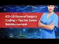 ICD-10 General Surgery Coding - Tips for Better Reimbursement Medical Coding Outsourcing