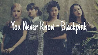 Download BLACKPINK-'You never know' Easy Song Lyrics|| No original video|| Roman-Indo✓ MP3