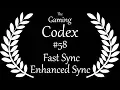 The Gaming Codex Fast Sync and Enhanced Sync