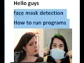 Face Mask Detection using Machine to run program