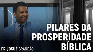 Pilares da Prosperidade Bíblica | Pr. Josué Brandão