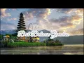 Download Lagu Balinese Gamelan - The Best Instrumental Gamelan for Relaxation