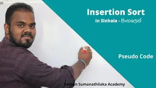 Insertion Sort Explained in Sinhala with Pseudo Code Undergraduate SE CS