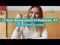 12 Best Restaurants in Paducah KY