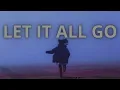 Lagu LET IT ALL GO - Birdy (Slowed+Lyrics)