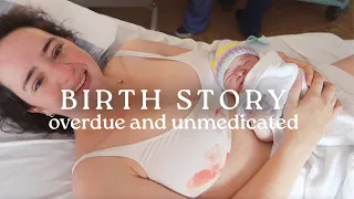 MY OVERDUE NATURAL BIRTH STORY meet our little girl