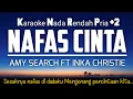 Download Lagu Nafas Cinta Amy Ft Inka Christie Karaoke Nada Rendah Pria +2‼️🇲🇾🇮🇩