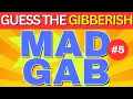 Do You Know These FUNNY Phrases Mad Gab