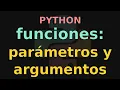 Funciones en Python Parametros y Argumentos