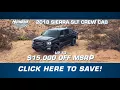 Hendrick Buick GMC Cary 2018 Sierra SLT Crew Cab Near Durham