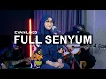Download Lagu FULL SENYUM SAYANG - EVAN LOSS (COVER BY REGITA ECHA)