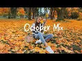 Download Lagu October Mix 🍁Autumn Melodies for Peaceful Mind | Best Indie/Pop/Folk/Acoustic Playlist