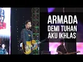 Download Lagu LIVE!! ARMADA feat IFAN SEVENTEEN - DEMI TUHAN AKU IKHLAS