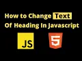Javascript Tutorial How To Change Heading Text By The Knowledge