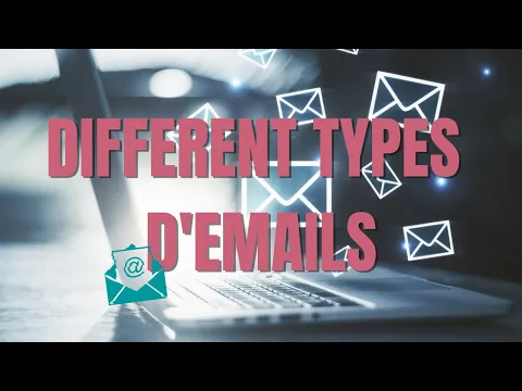 Quels sont les différents types d'emails que vous pouvez utiliser?