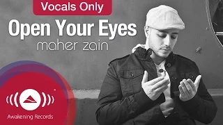 Download Maher Zain - Open Your Eyes | Vocals Only (Lyric) MP3