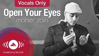 maher zain open your eyes vocals only lyric 