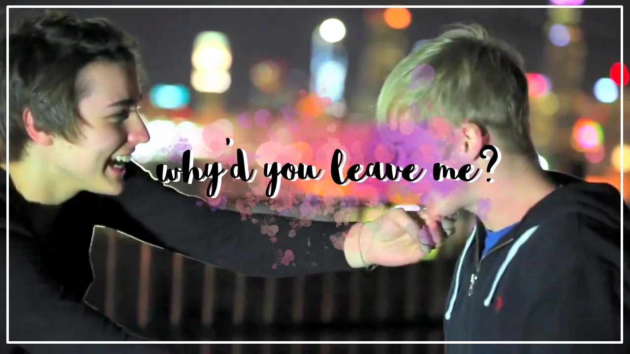sam and colby — "why'd you leave me?"