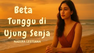 beta tunggu di ujung senja lagu ambon terbaru tentang rindu u0026 penantian nadira lestania